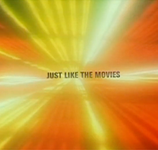 Just Like the Movies